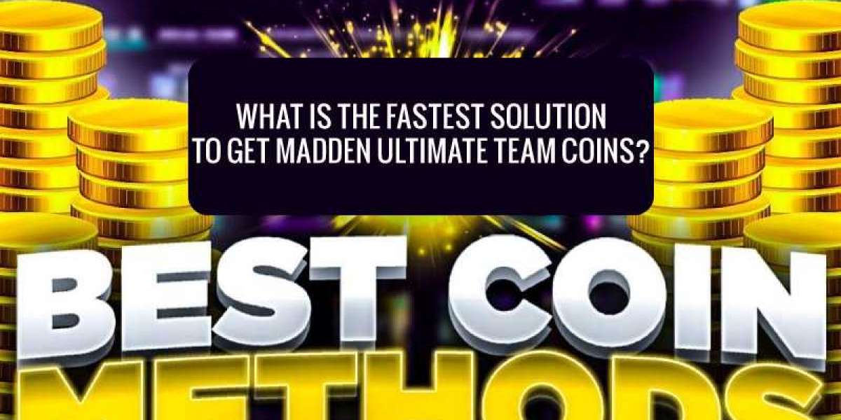 What is the fastest solution to get Madden Ultimate Team Coins?