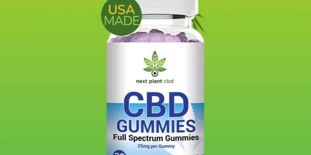 Next Plant CBD Gummies| Official Update| Remove Anxiety| Special Offer!