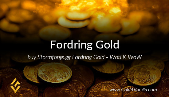Fordring Gold - Buy Stormforge Fordring Gold - WOTLK WoW Private Server