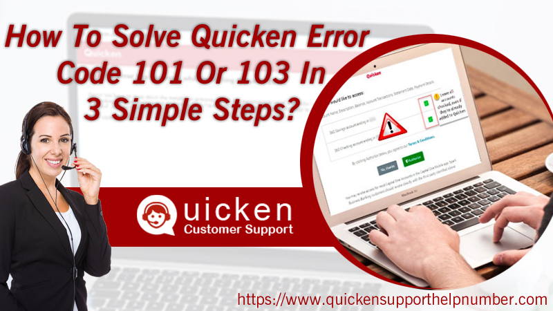 How to Solve Quicken Error Code 101 or 103 in 3 Simple Steps?