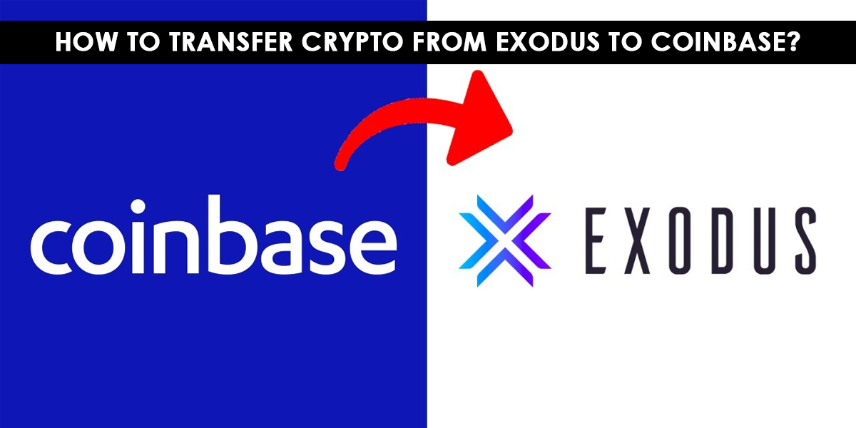 How to Transfer Crypto from Exodus to Coinbase?