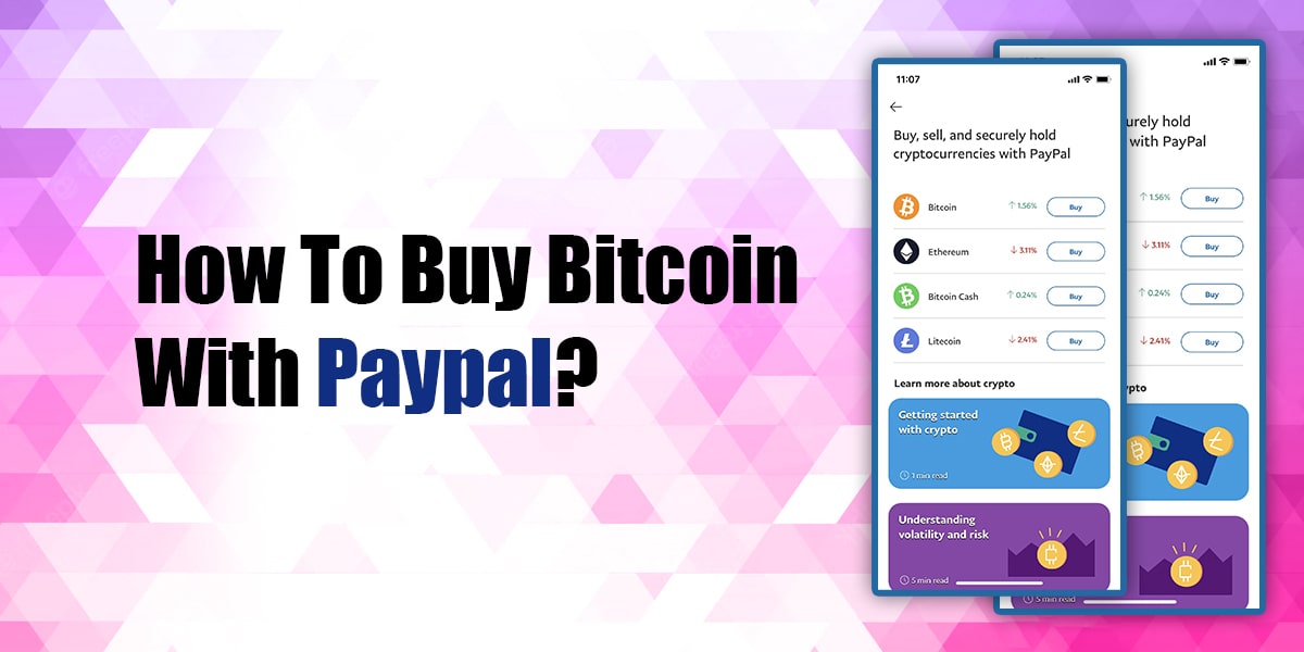 How to Buy Bitcoin With PayPal Wallet?
