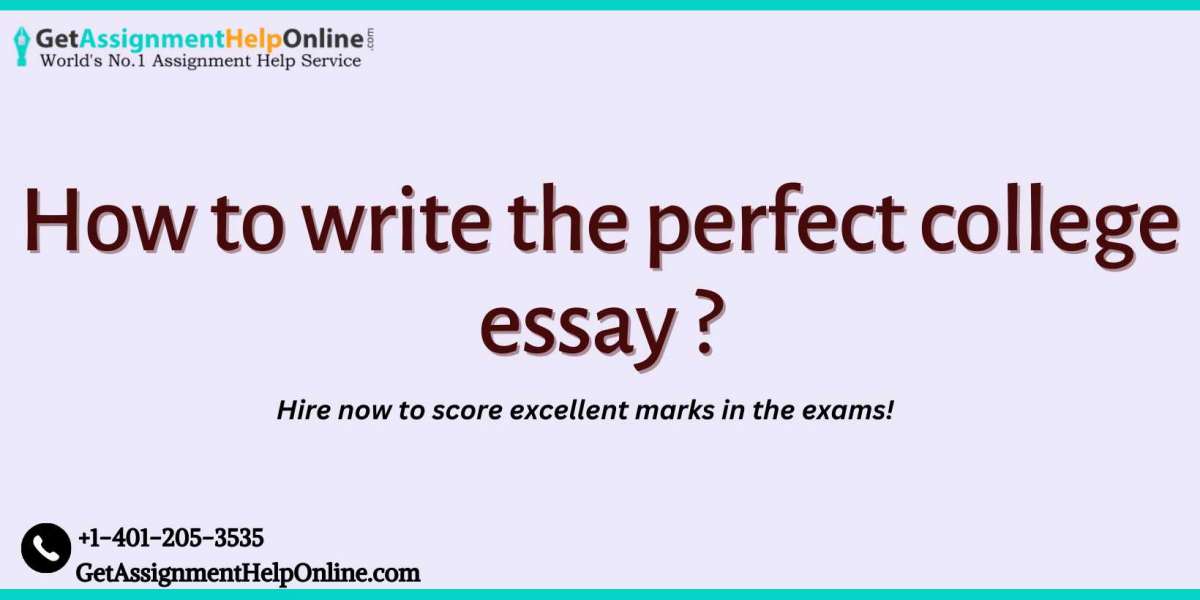 How to write the perfect college essay ?