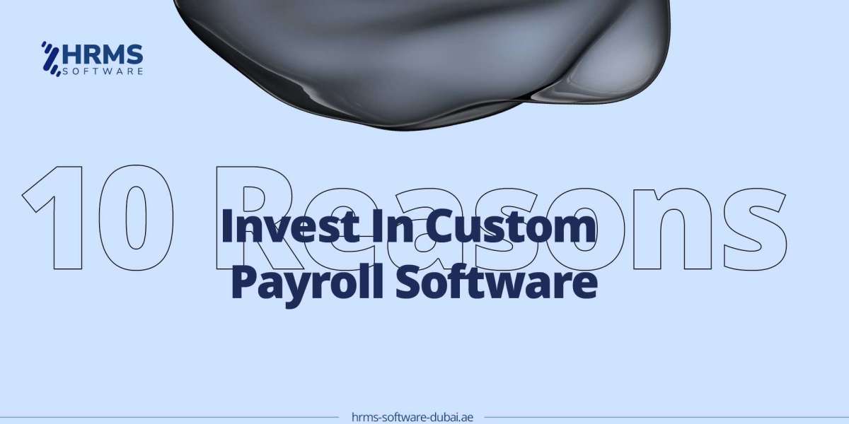 10 Reasons To Invest In Custom Payroll Software