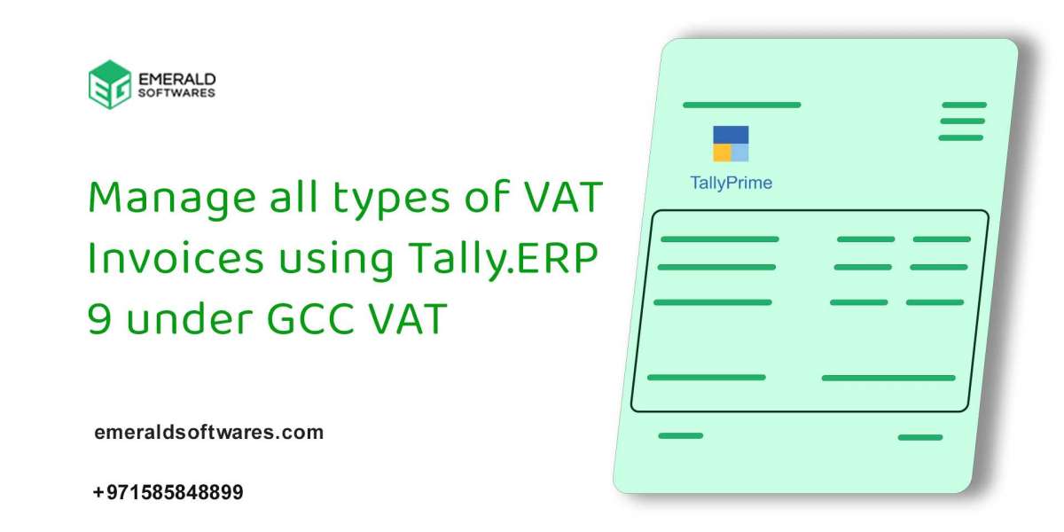 Manage all types of VAT Invoices using Tally.ERP 9 under GCC VAT