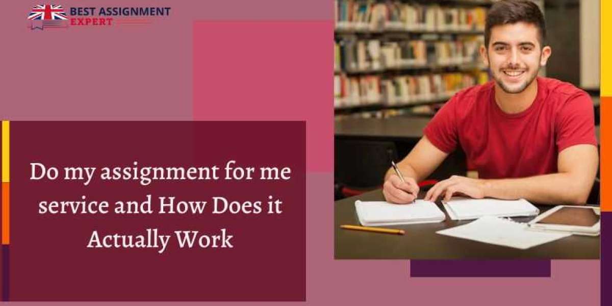 What is a “do my assignment for me” service and How Does it Actually Work?