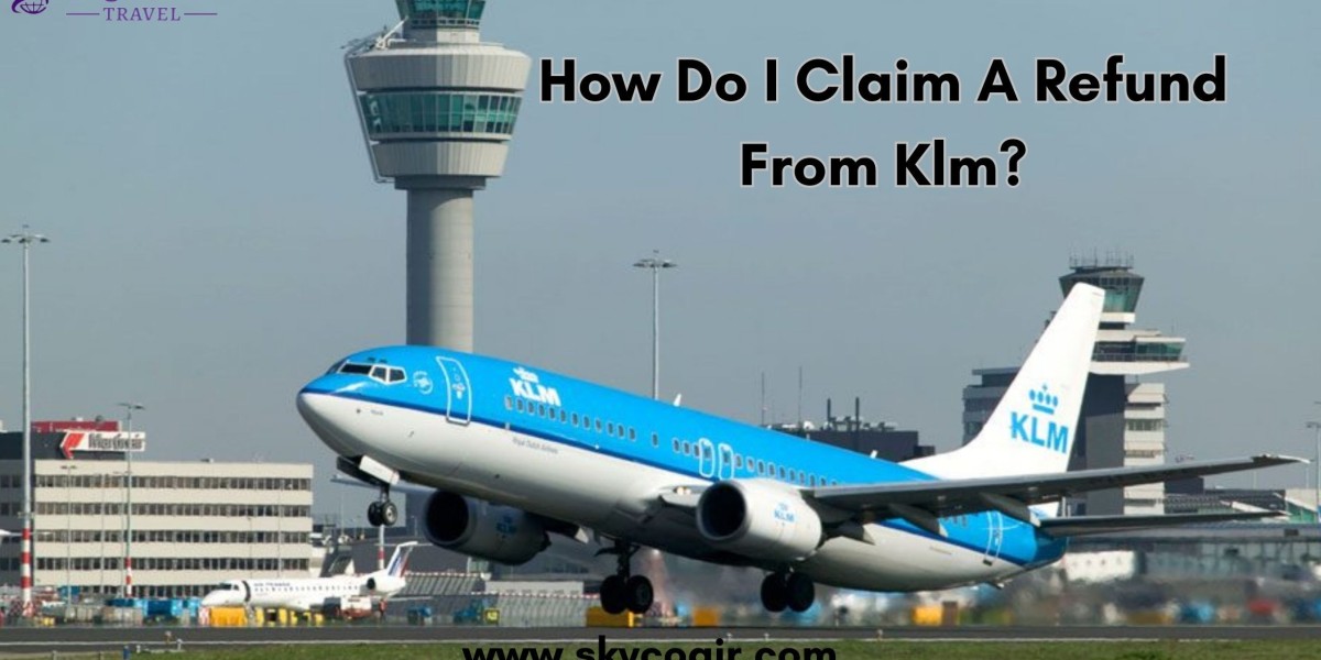 How Do I Claim A Refund From Klm?