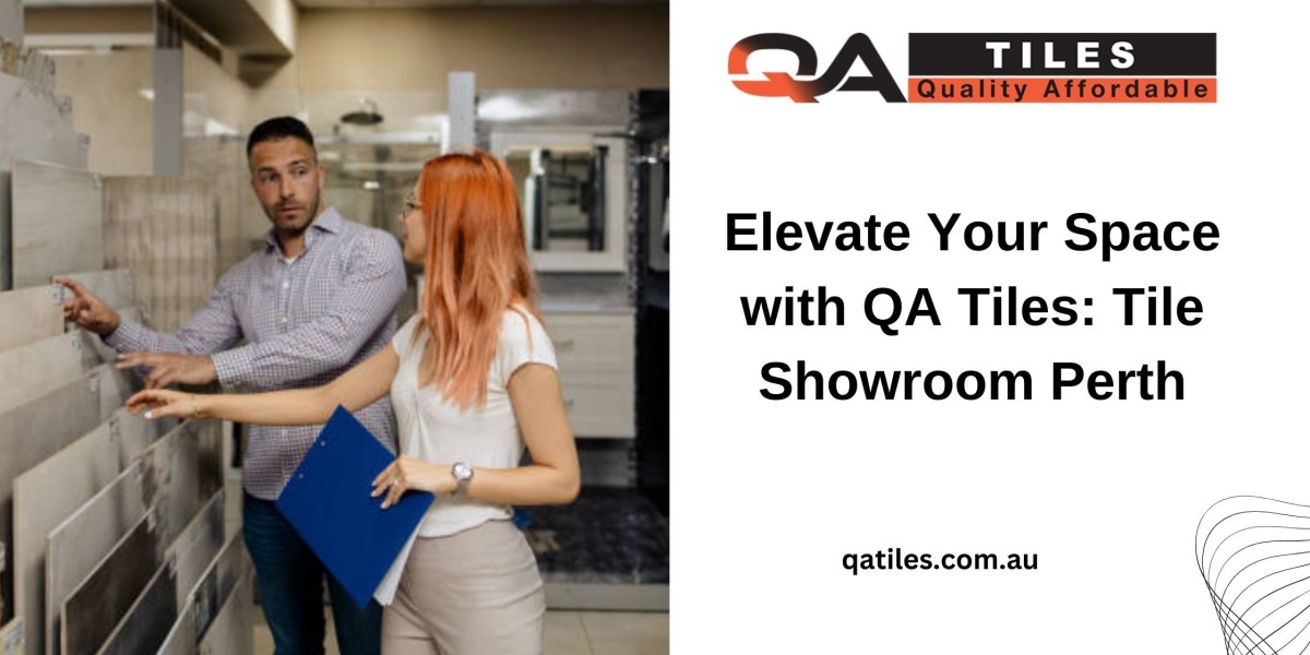 Elevate Your Space with QA Tiles: Tile Showroom Perth