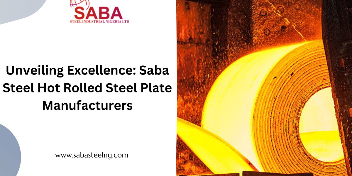 Unveiling Excellence: Saba Steel Hot Rolled Steel Plate Manufacturers