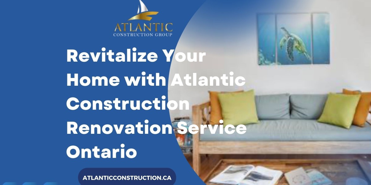 Revitalize Your Home with Atlantic Construction Renovation Service Ontario