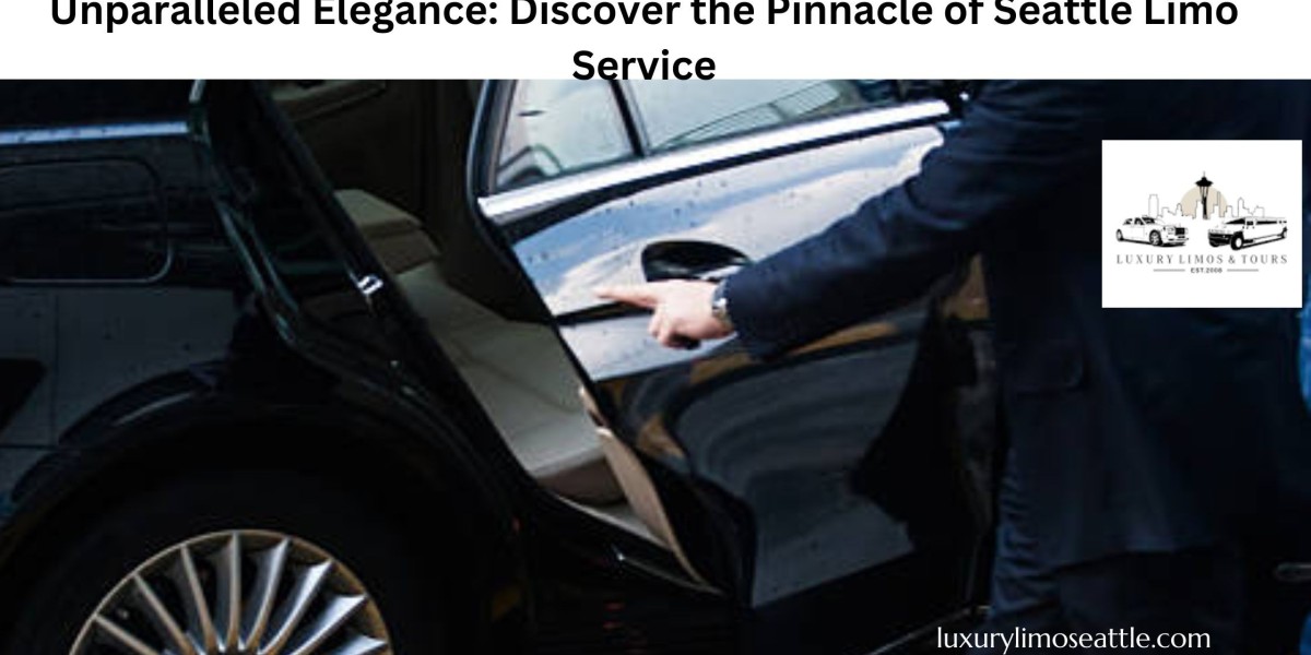 Unparalleled Elegance: Discover the Pinnacle of Seattle Limo Service