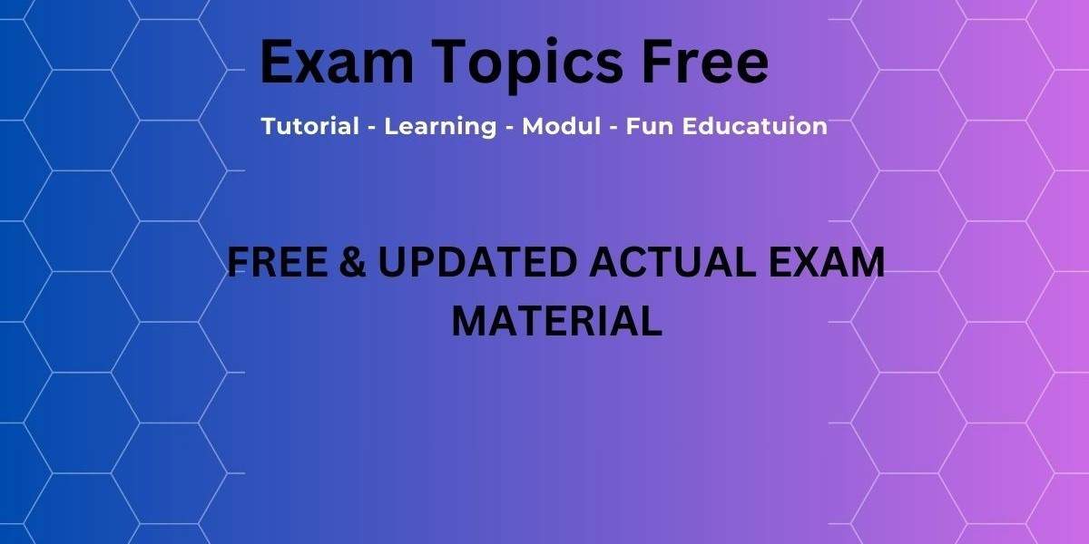 How to Optimize Your Study Plan with Exam Topics Free