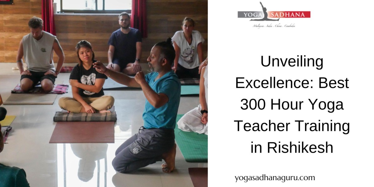 Unveiling Excellence: Best 300 Hour Yoga Teacher Training in Rishikesh