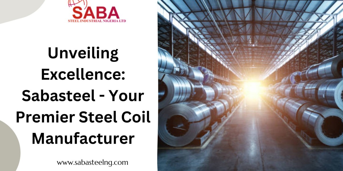 Unveiling Excellence: Sabasteel - Your Premier Steel Coil Manufacturer