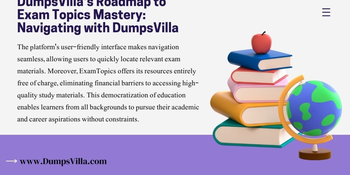 Unleashing Exam Success: Harnessing ExamTopics' Free Resources with DumpsVilla's Expertise