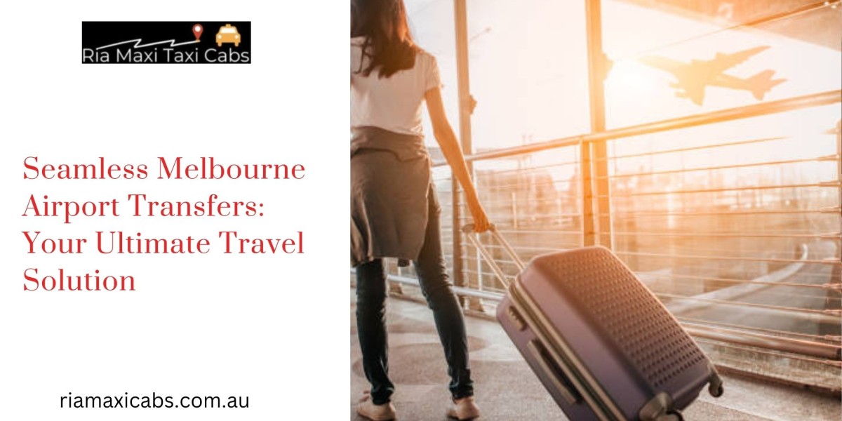 Seamless Melbourne Airport Transfers: Your Ultimate Travel Solution