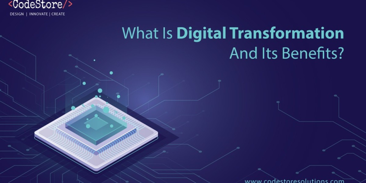 What Is Digital Transformation And What Are Its Benefits?