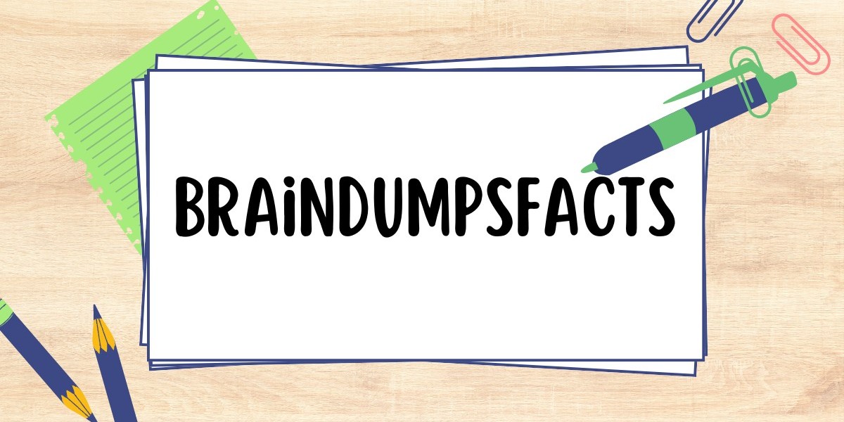 Your Essential Guide to BraindumpsFacts: Insider Tips