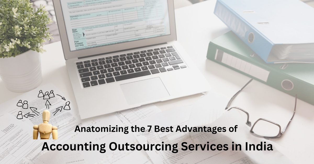 Accounting Outsourcing Services in India: 7 Best Advantages