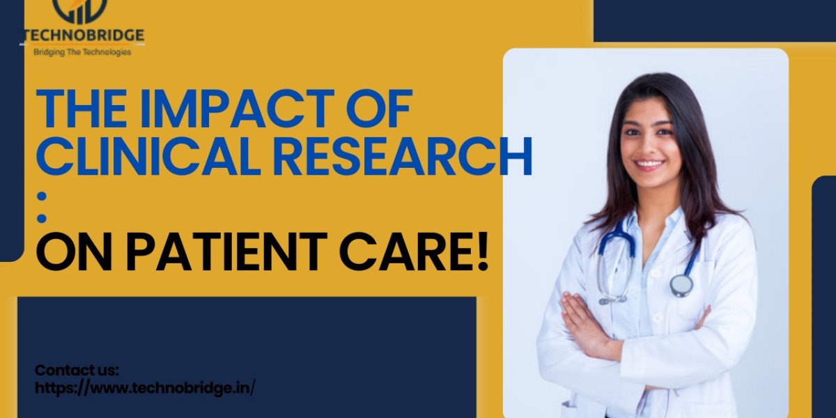 What Is the Role of Clinical Research in Improving Patient Outcomes?